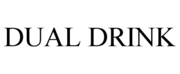 DUAL DRINK trademark
