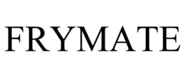 FRYMATE trademark