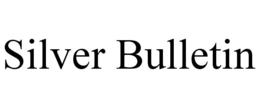 SILVER BULLETIN trademark