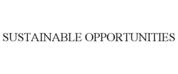 SUSTAINABLE OPPORTUNITIES trademark
