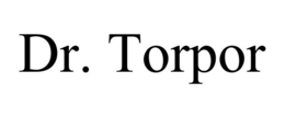 DR. TORPOR trademark
