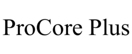 PROCORE PLUS trademark
