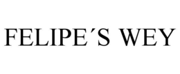 FELIPE´S WEY trademark