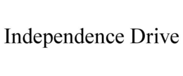 INDEPENDENCE DRIVE trademark