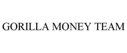 GORILLA MONEY TEAM trademark