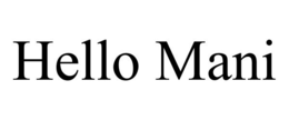 HELLO MANI trademark