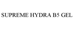 SUPREME HYDRA B5 GEL trademark