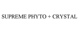 SUPREME PHYTO + CRYSTAL trademark