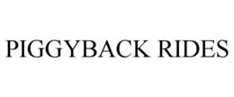 PIGGYBACK RIDES trademark