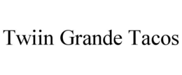 TWIIN GRANDE TACOS trademark