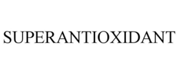 SUPERANTIOXIDANT trademark