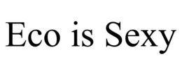 ECO IS SEXY trademark