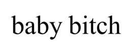 BABY BITCH trademark