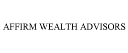 AFFIRM WEALTH ADVISORS trademark