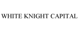 WHITE KNIGHT CAPITAL trademark