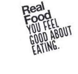 REAL FOOD YOU FEEL GOOD ABOUT EATING. trademark