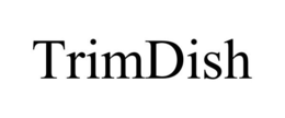 TRIMDISH trademark