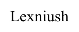 LEXNIUSH trademark
