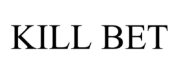 KILL BET trademark