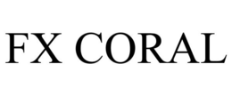 FX CORAL trademark