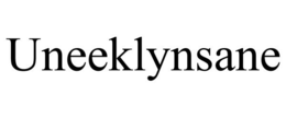 UNEEKLYNSANE trademark