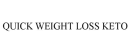 QUICK WEIGHT LOSS KETO trademark