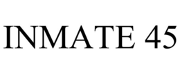 INMATE 45 trademark