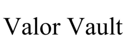 VALOR VAULT trademark