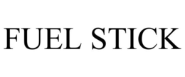 FUEL STICK trademark