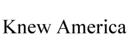 KNEW AMERICA trademark