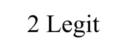 2 LEGIT trademark