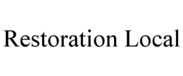 RESTORATION LOCAL trademark