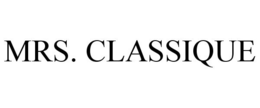 MRS. CLASSIQUE trademark
