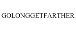 GOLONGGETFARTHER trademark
