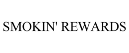 SMOKIN' REWARDS trademark