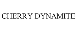 CHERRY DYNAMITE trademark