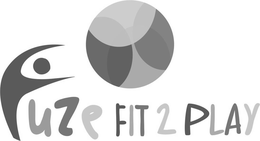 FUZE FIT 2 PLAY trademark