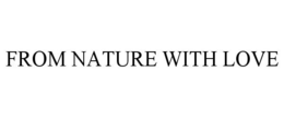 FROM NATURE WITH LOVE trademark