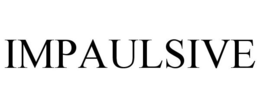 IMPAULSIVE trademark