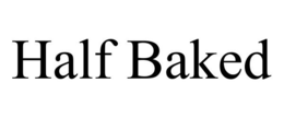 HALF BAKED trademark