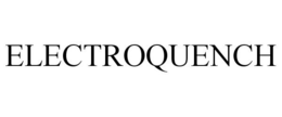 ELECTROQUENCH trademark