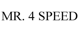 MR. 4 SPEED trademark