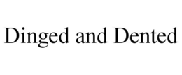 DINGED AND DENTED trademark