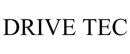 DRIVE TEC trademark