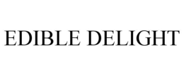 EDIBLE DELIGHT trademark