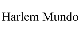 HARLEM MUNDO trademark