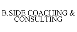 B.SIDE COACHING & CONSULTING trademark