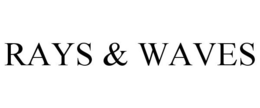 RAYS & WAVES trademark