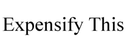 EXPENSIFY THIS trademark