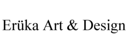 ERÜKA ART & DESIGN trademark